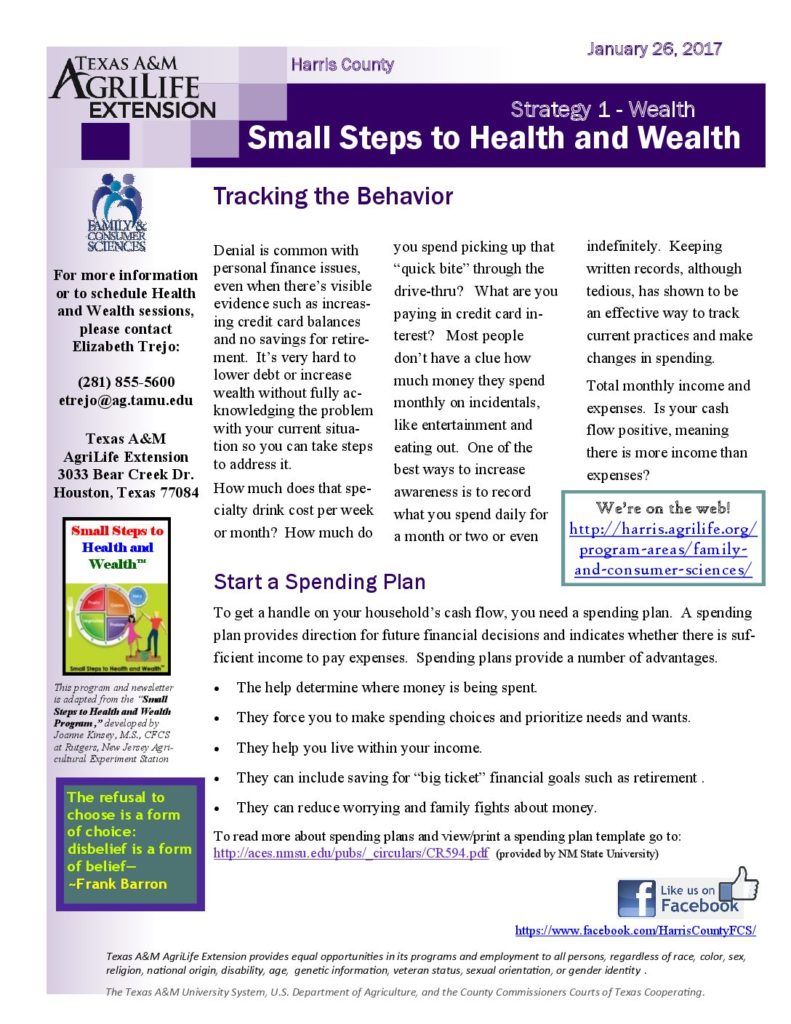 Small Steps to Health and Wealth Newsletter #2--Strategy 1 - Wealth. This newsletter is published 01/26/17 by Texas A&M Agrilife Extension Harris County. If you have any questions, please contact Elizabeth Trejo at 281-855-5600.