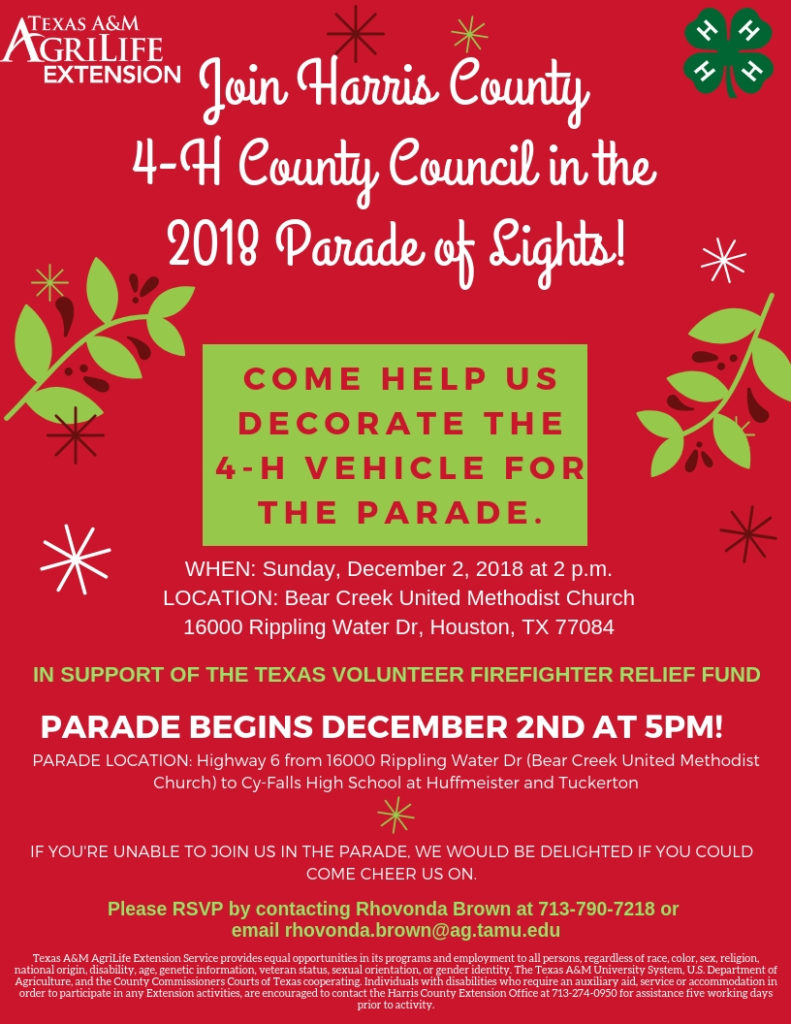 Come help decorate the 4-H vehicle for the parade. It will be held on Sunday December 2nd at Bear Creek United Methodist Church located at 16000 Rippling Water Dr. Houston, TX 77084 starting at 2 pm and the parade starts at 5 pm. For more information, please call Rhovonda Brown at 713-274-0950