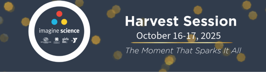 Banner with blue background and white lettering Imagine Science Harvest Session